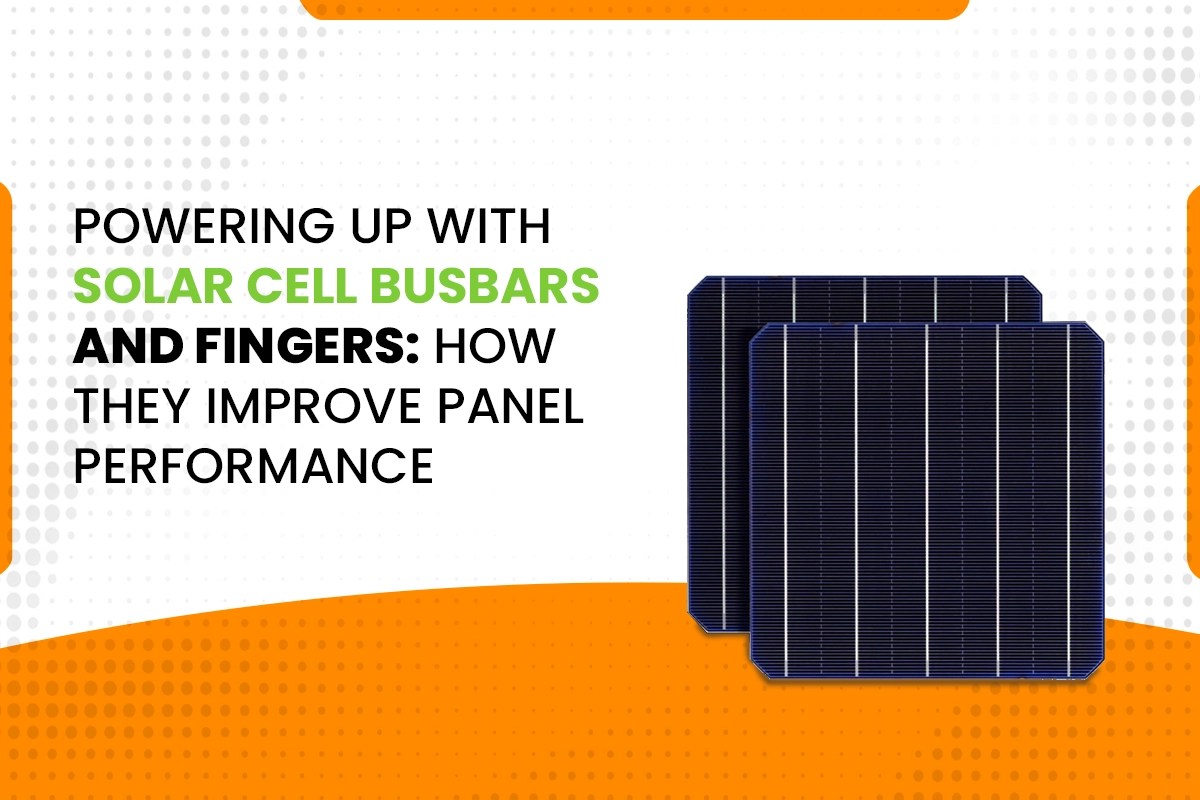 Improving Panel Efficiency Solar Cell Busbars and Fingers Novergy
