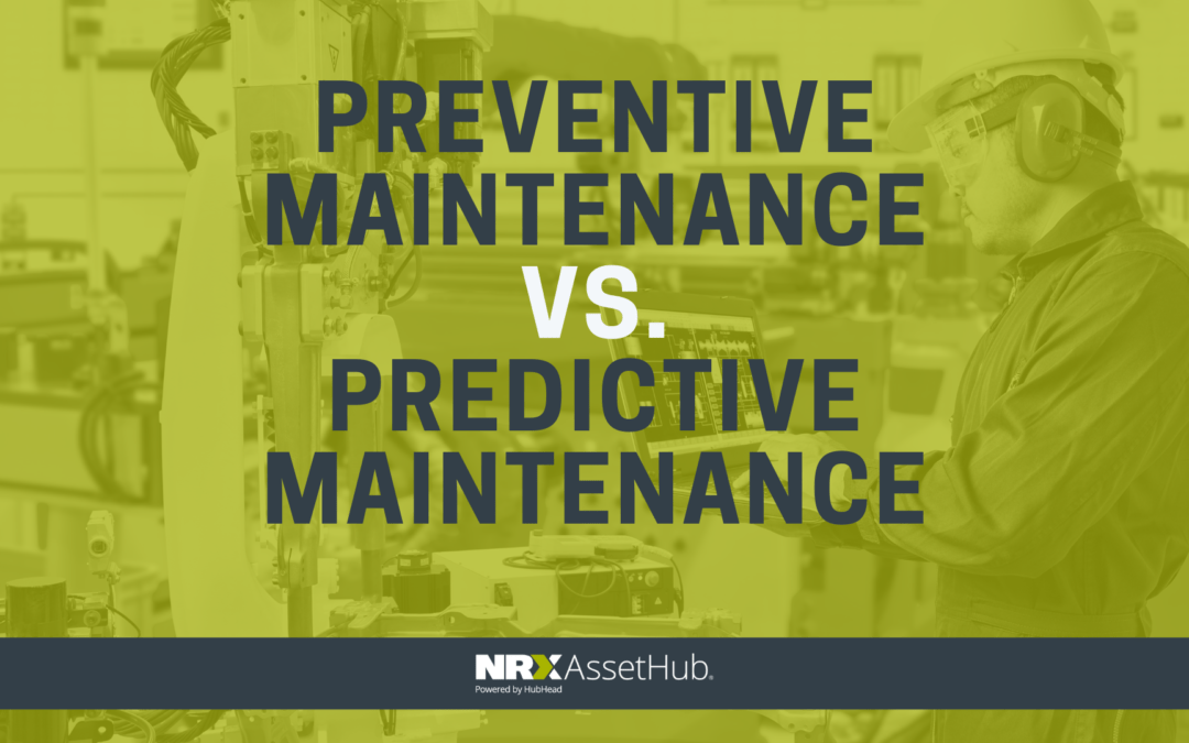 Preventive Maintenance vs Predictive Maintenance NRX AssetHub