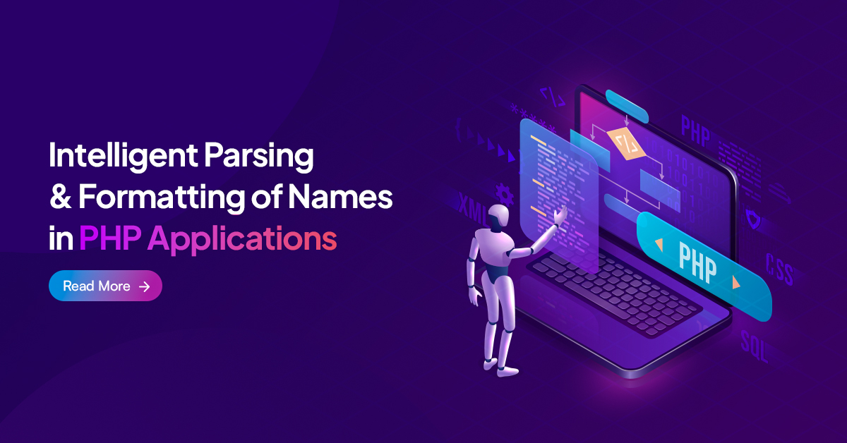 Intelligent Name Parsing & Formatting in PHP Best Practices & Tools