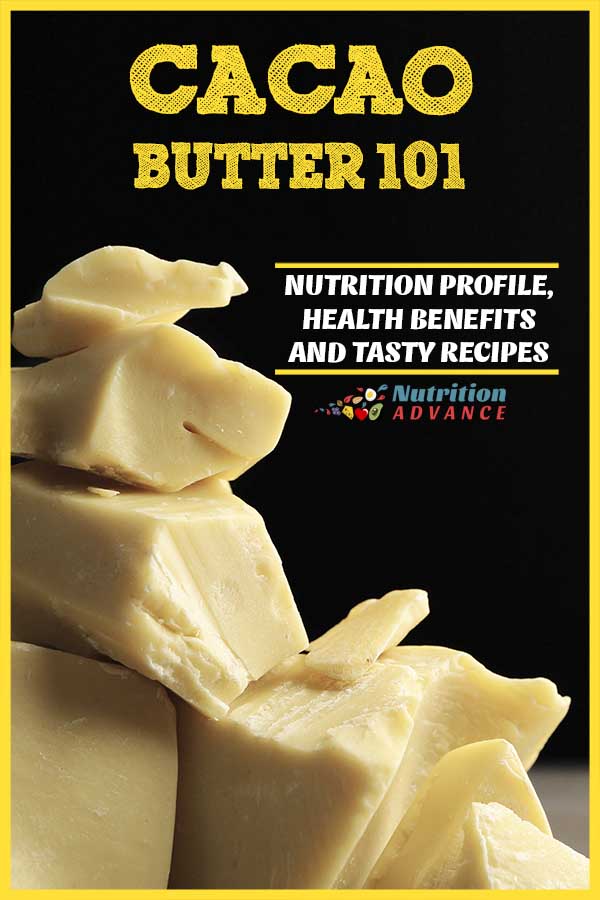 Cocoa Butter 101 Nutrition Profile, Health Benefits and Delicious Recipes