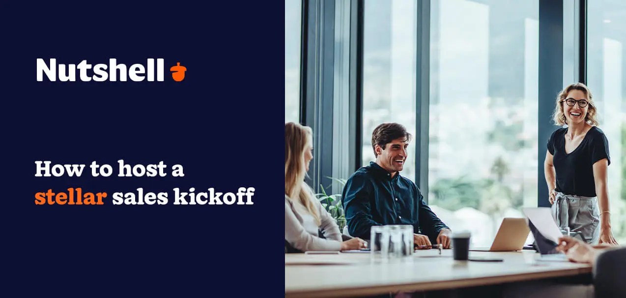 Stellar Sales Kickoff Ideas and Tips Nutshell CRM
