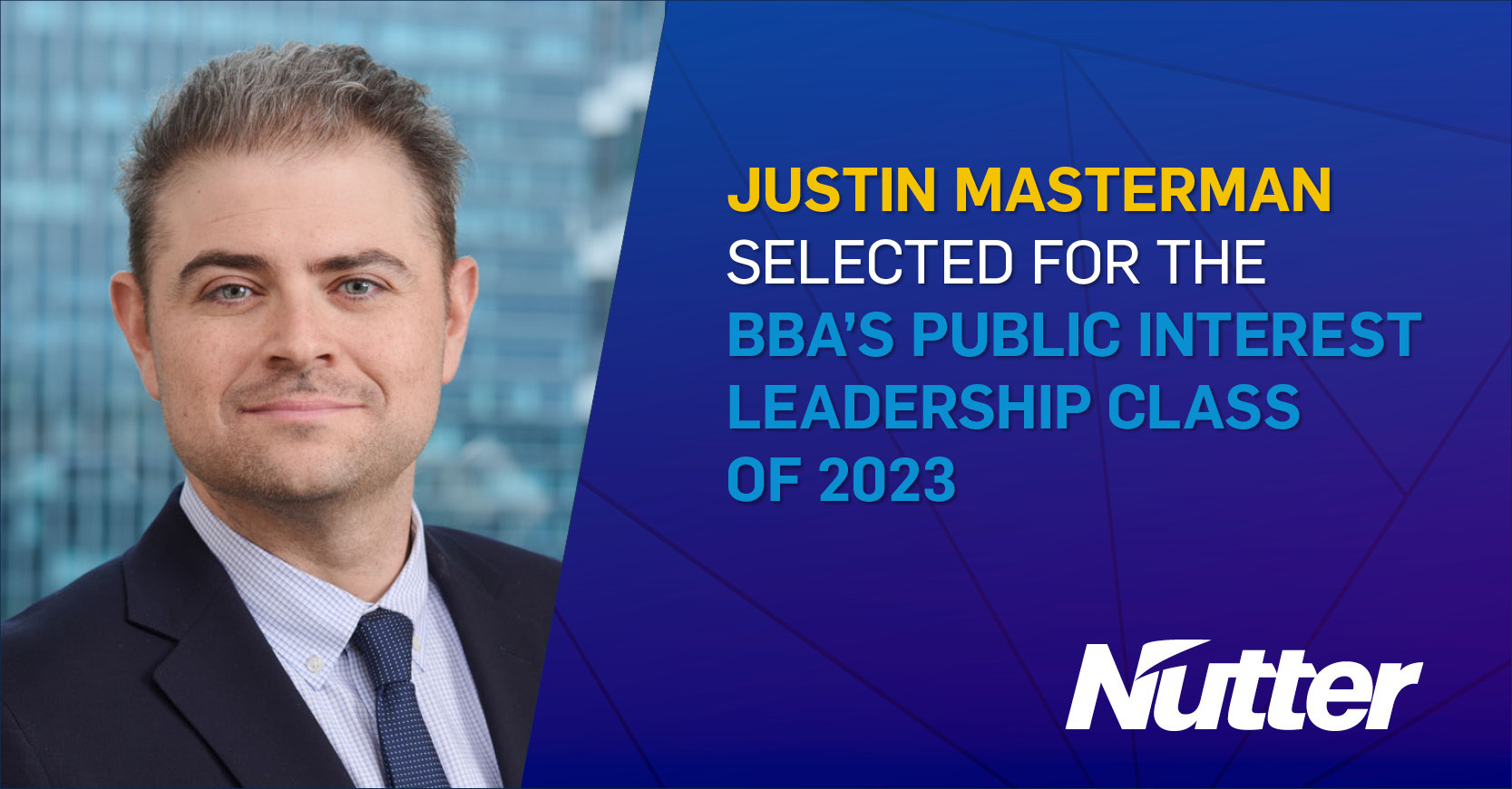 Justin Masterman Selected for the BBA’s Public Interest Leadership