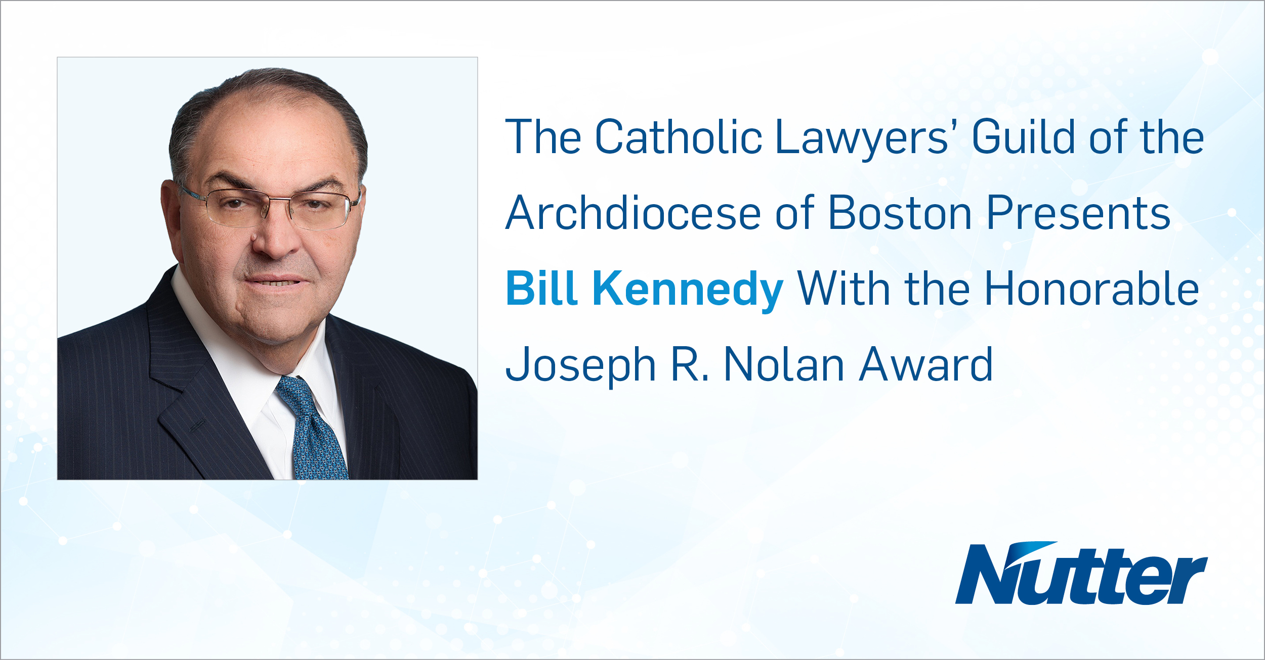 The Catholic Lawyers’ Guild of the Archdiocese of Boston Presents Bill