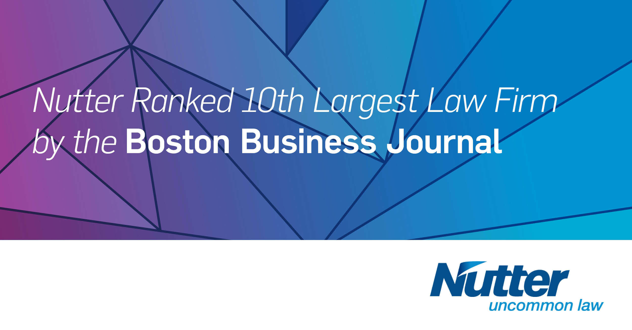 Nutter Ranked 10th Largest Law Firm by the Boston Business Journal