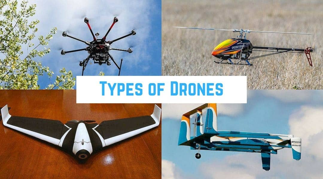 Different Types of Drones in 2020 How to Choose One?