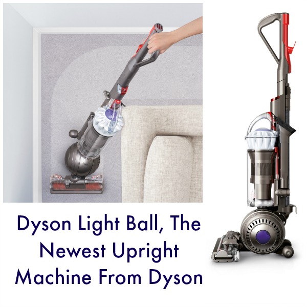 The Dyson Light Ball, The Newest Upright Machine From Dyson