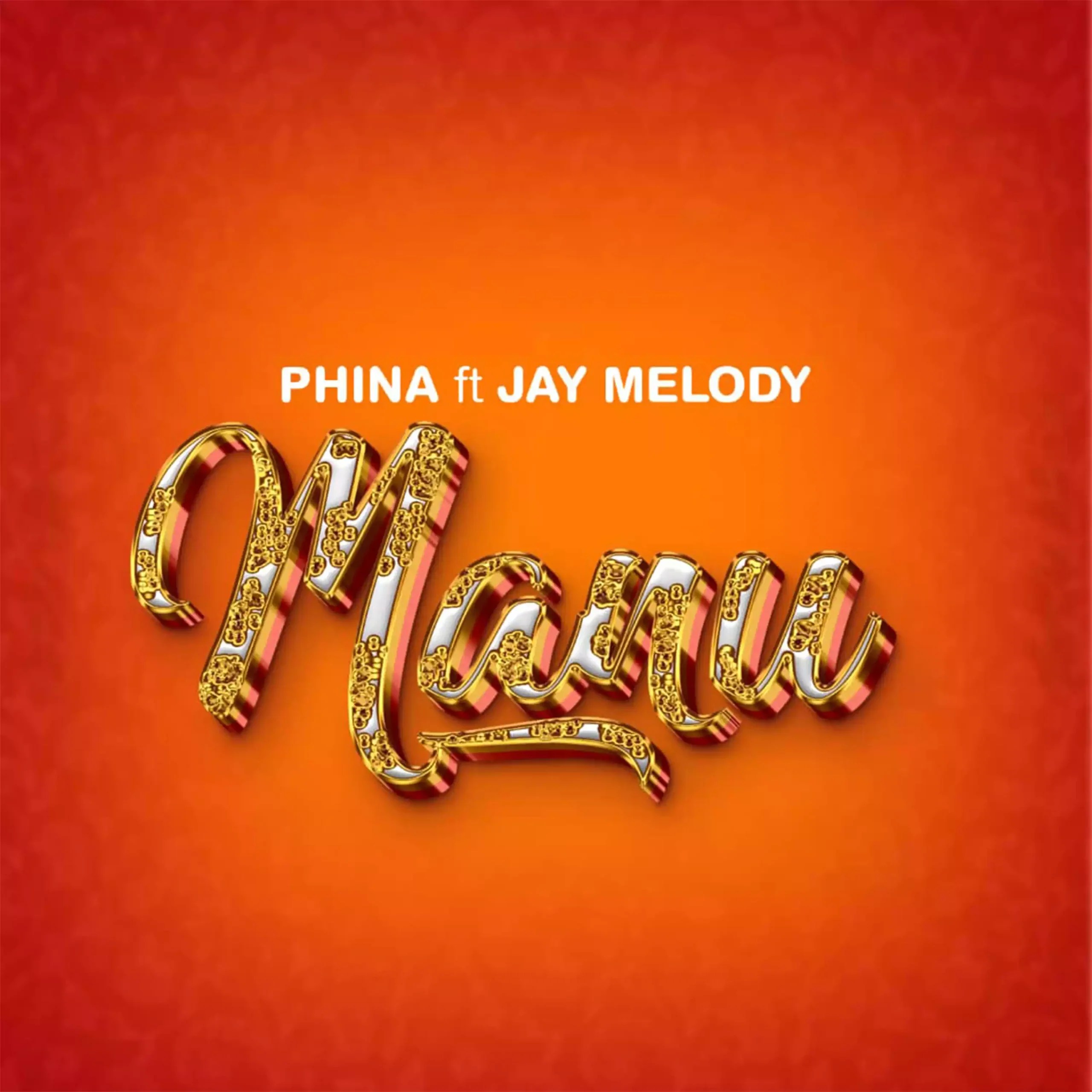 Phina (Saraphina) ft Jay Melody Manu Mp3 Download