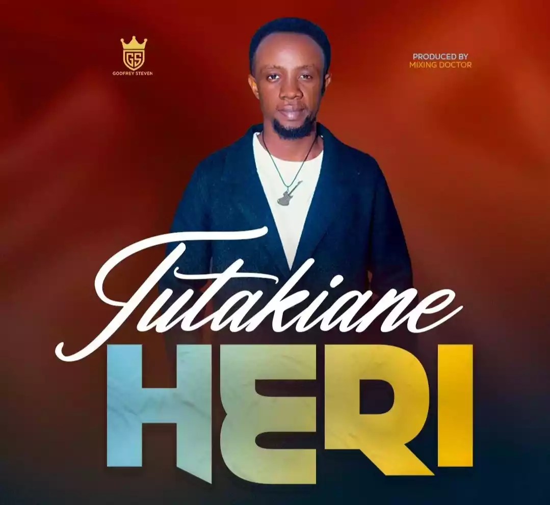 Tutakiane Heri (Mwaka Mpya) By Godfrey Steven Mp3 Download Nyimbo Mpya