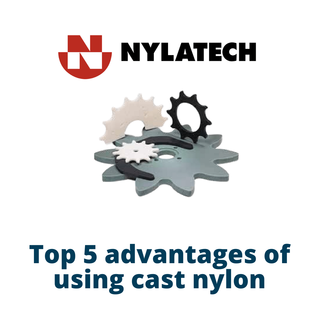 Top 5 advantages of using cast nylon NYLATECH