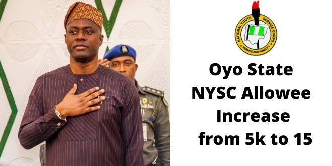 Breaking News Makinde Increase Oyo State NYSC Allowee