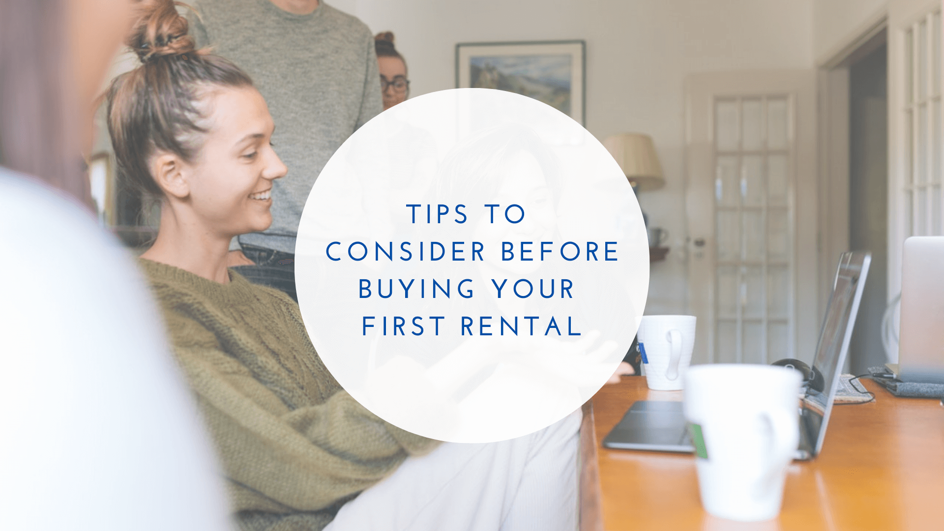 Tips To Consider Before Buying Your First Rental Oceans Luxury Realty