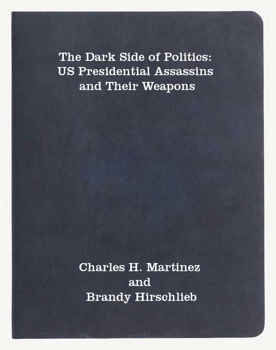 The Dark Side of Politics US Presidential Assassins and Their Weapons
