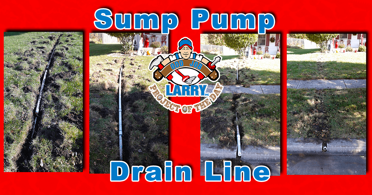 Burying Sump Pump Line Project of the Day Odd Job Larry