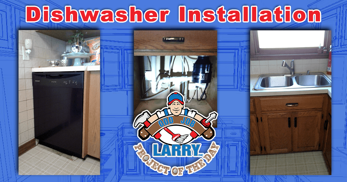 Dishwasher Installation Project of the Day Odd Job Larry