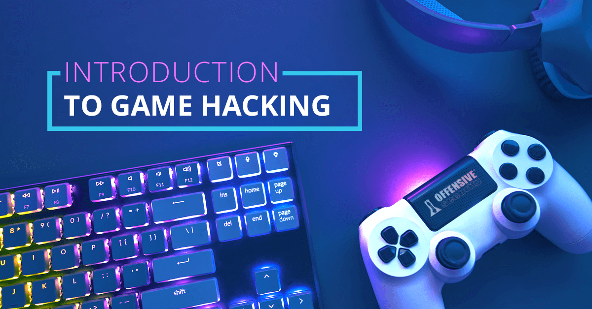 Introduction to Game Hacking Offensive Security