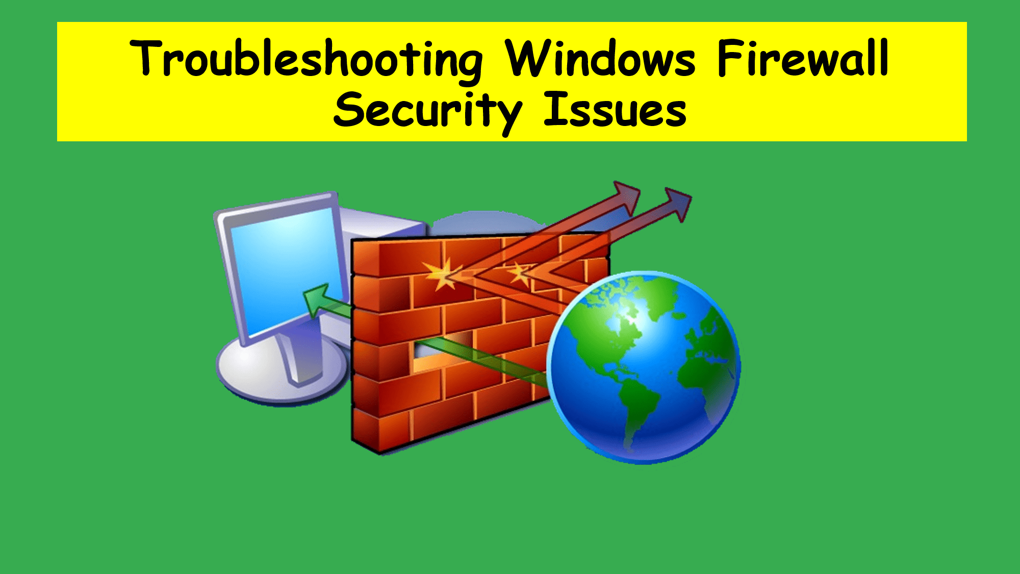 Quickly fix your issues related to Windows Firewall