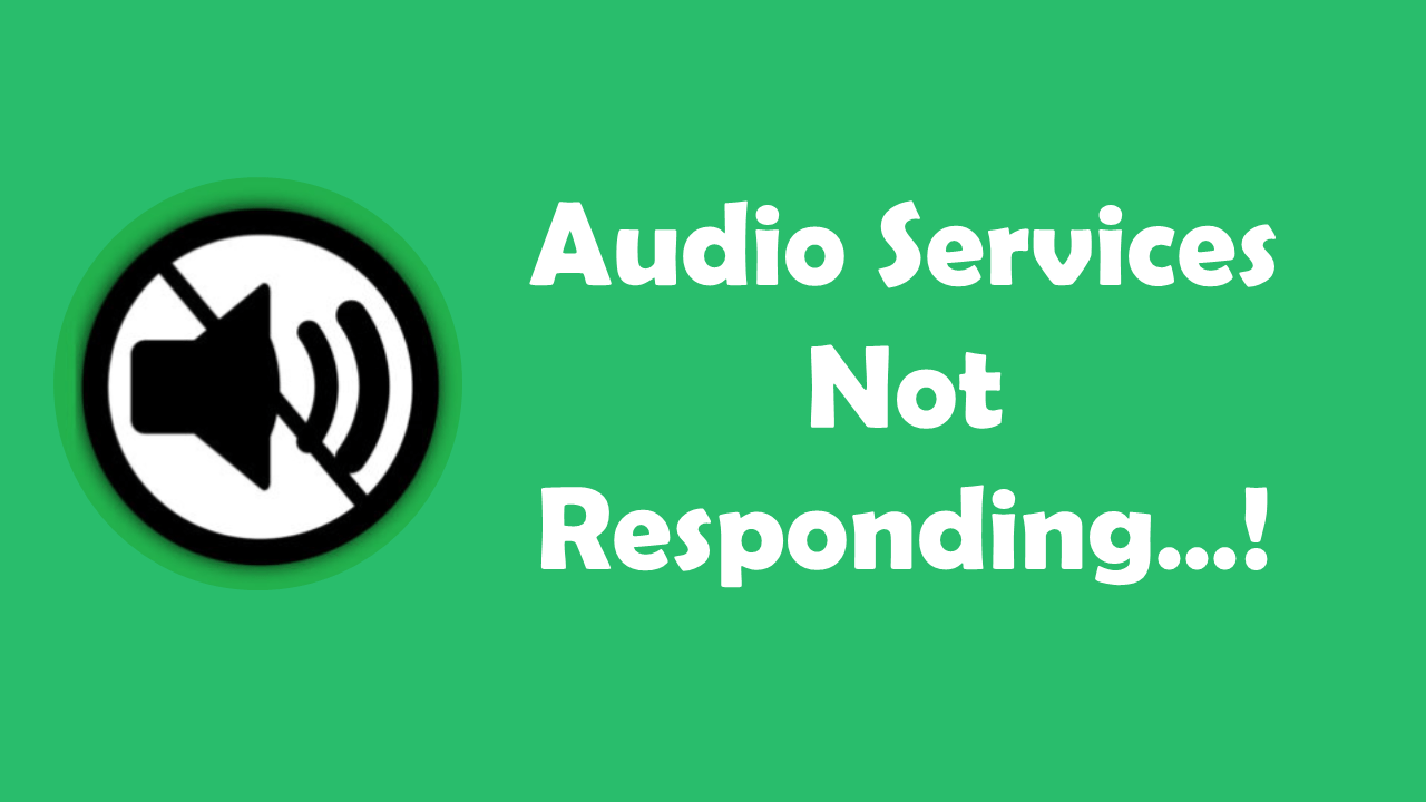 How to Fix Audio Services Not Responding in Windows