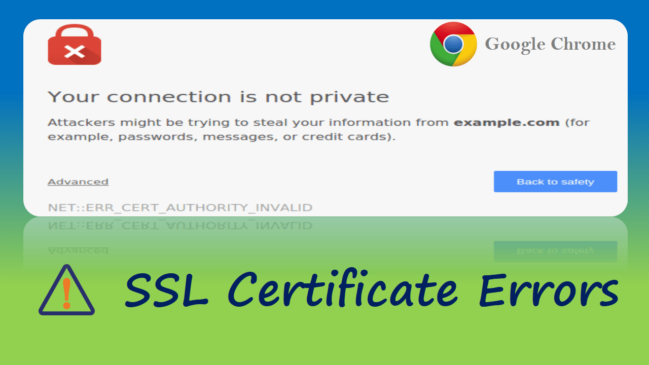 How to Fix SSL Certificate Errors in Google Chrome Official Tech Support