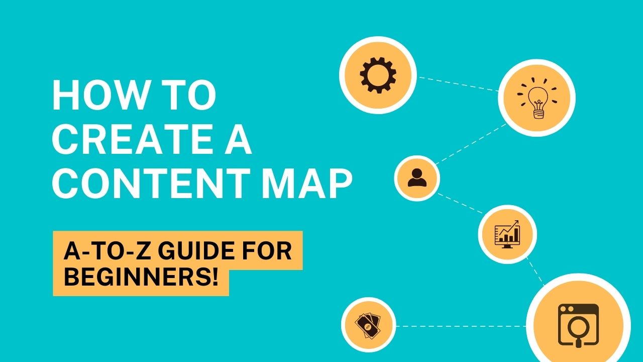 How to Create a Content Map AtoZ Guide for Beginners!