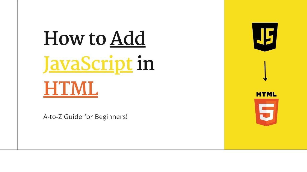 How to Add JavaScript in HTML AtoZ Guide for Beginners!