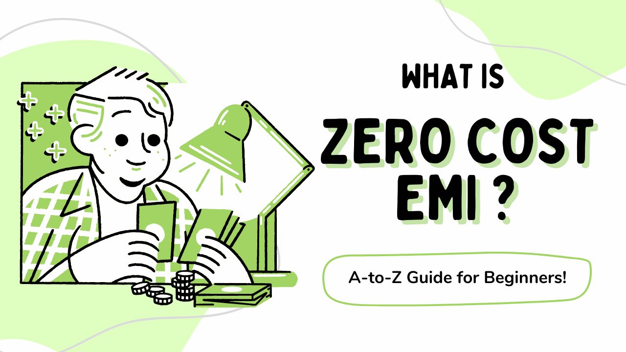 What Is Zero Cost EMI AtoZ Guide for Beginners!
