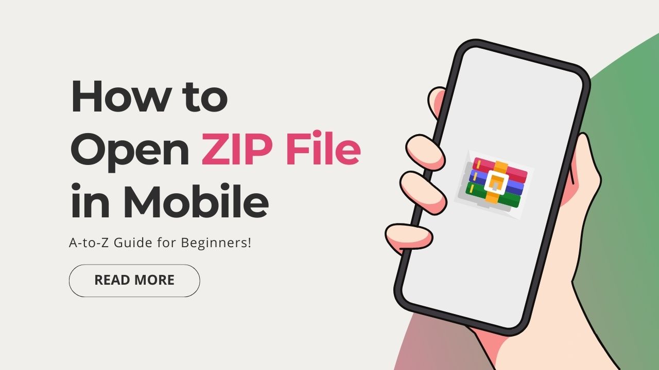 How to Open ZIP File in Mobile AtoZ Guide for Beginners!