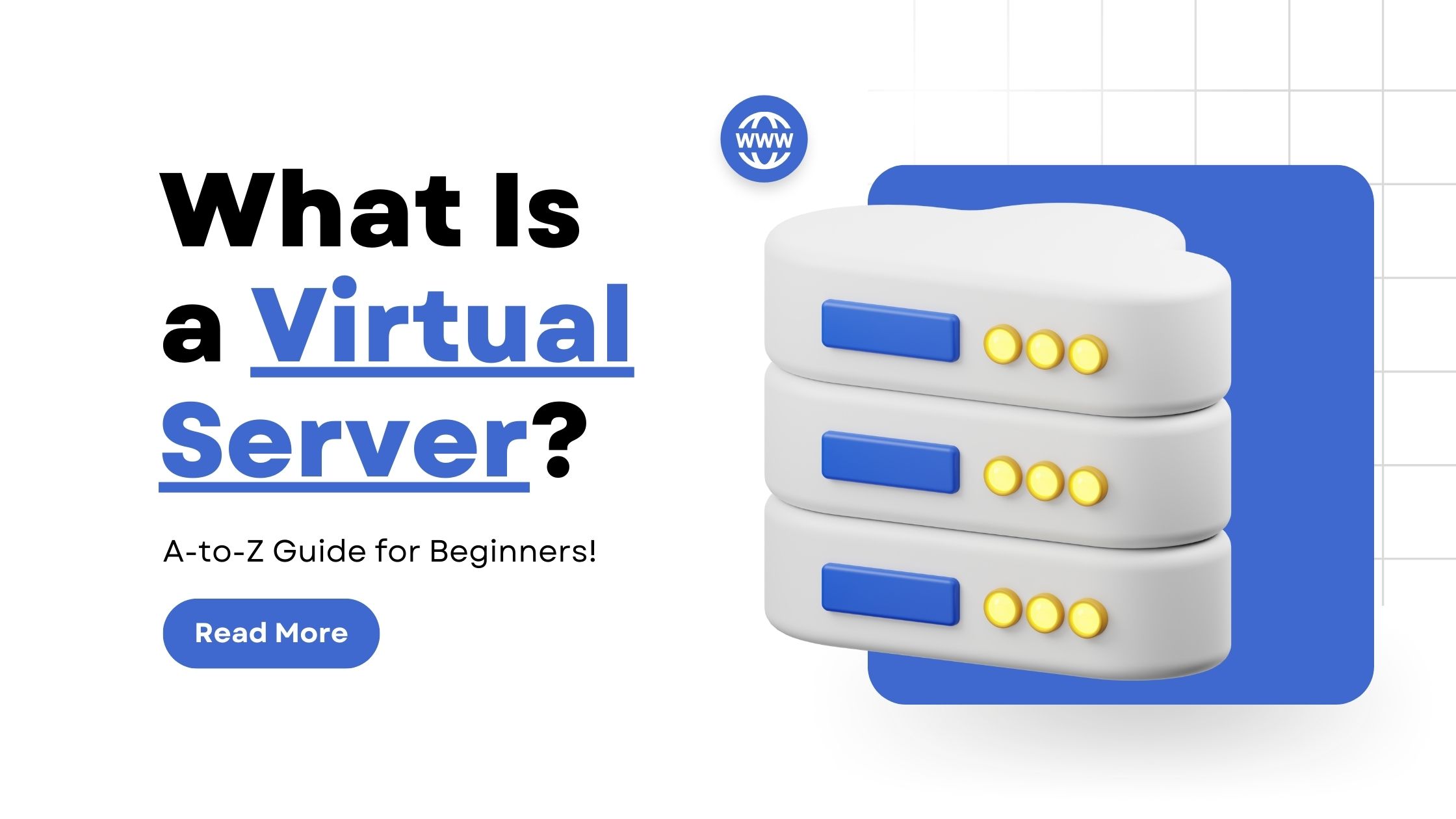 What Is a Virtual Server AtoZ Guide for Beginners!