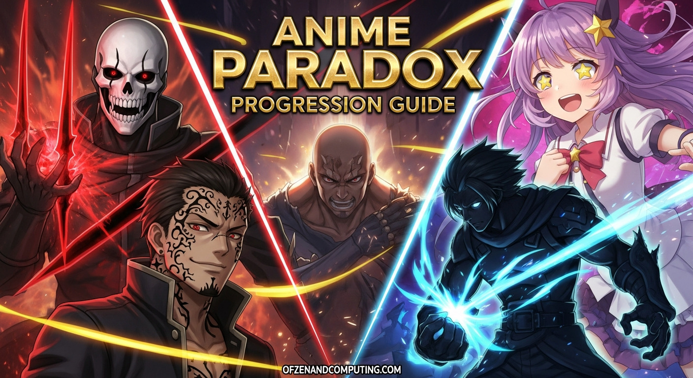 Anime Paradox Progression Guide March 2026 How To Become The Best