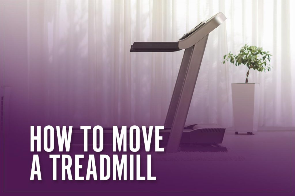How To Move A Treadmill Upstairs & Downstairs Safely 2023 Top Guide