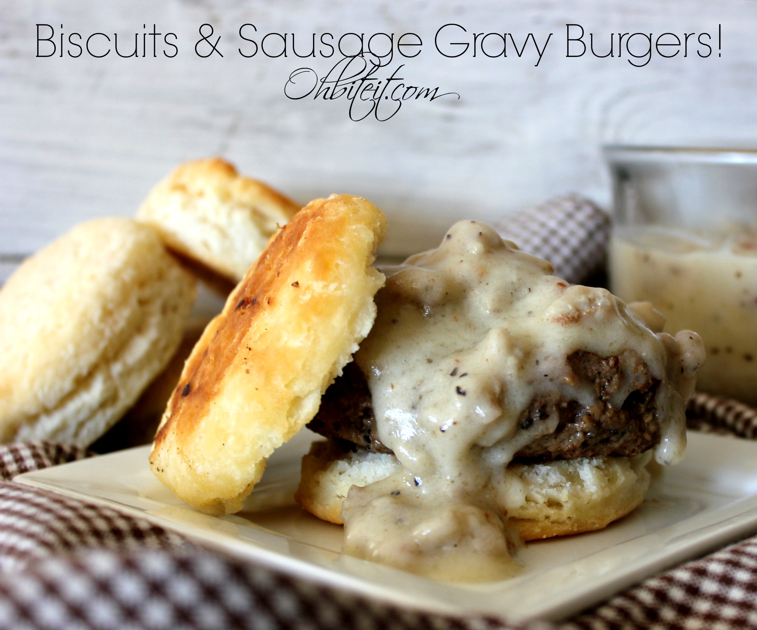 Biscuits & Gravy..Burgers! Oh Bite It