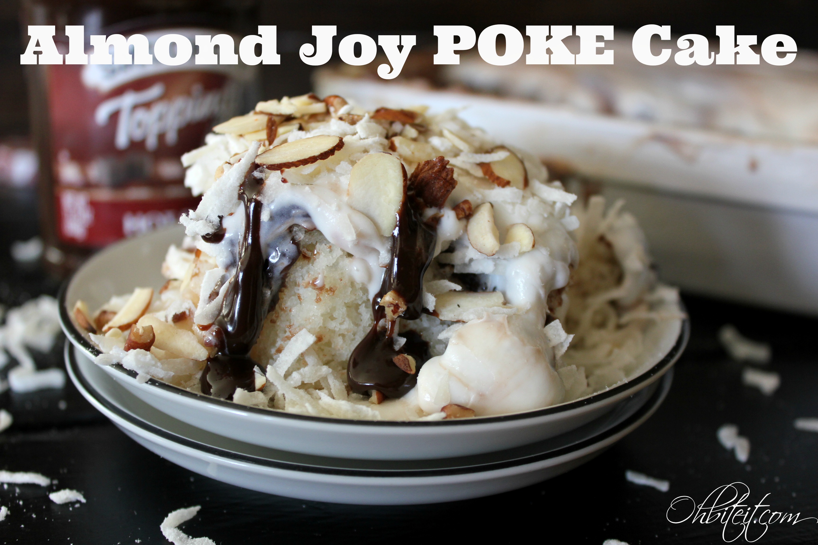 Almond Joy Poke Cake! Oh Bite It