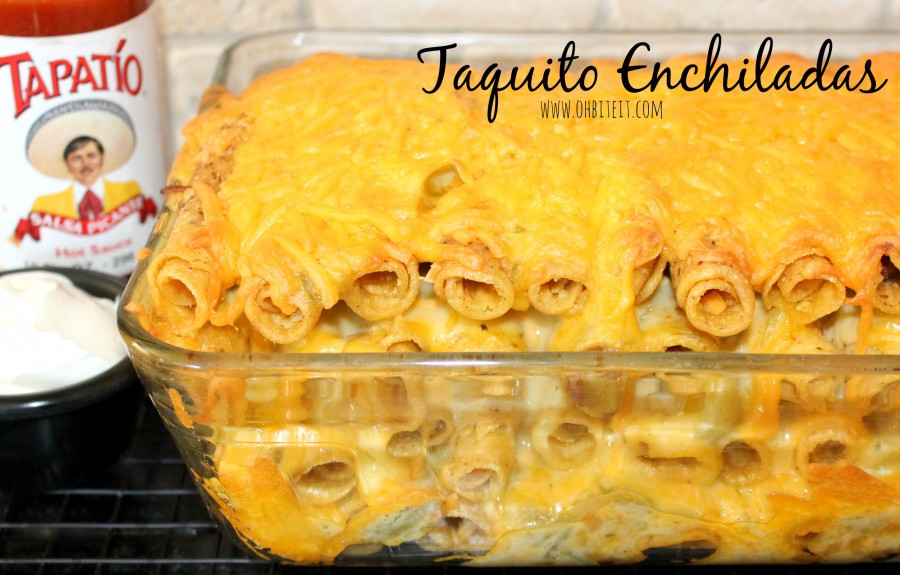 Taquito Enchiladas! Oh Bite It