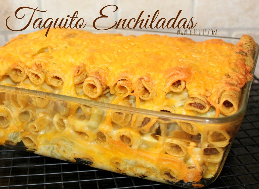 Taquito Enchiladas! Oh Bite It