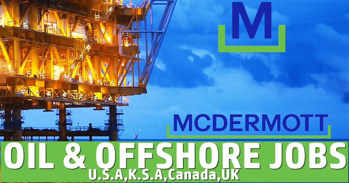 McDermott Jobs Oil & Offshore Careers USAKSA