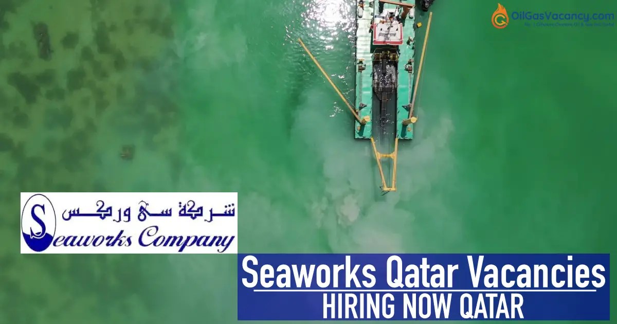 Seaworks Qatar Vacancies 2023 Jobs in Qatar