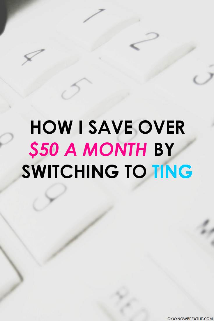 How I Save Over 50 a Month on My Phone Bill by Switching to Ting