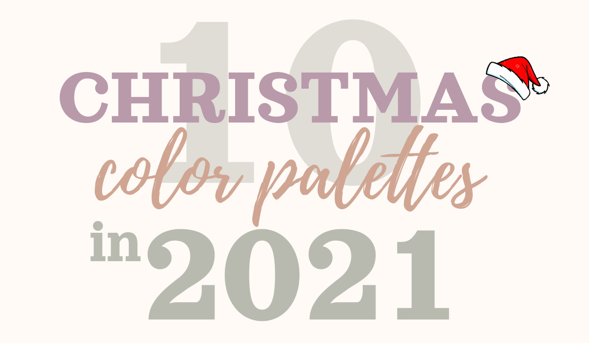 10 Christmas color palettes for your holiday art in 2021