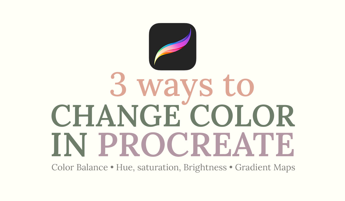 How to change color in Procreate 3 ways