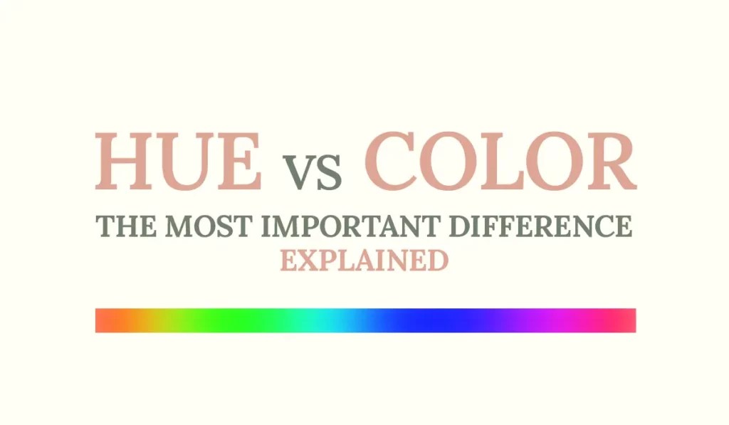 Hue vs color the most important difference explained