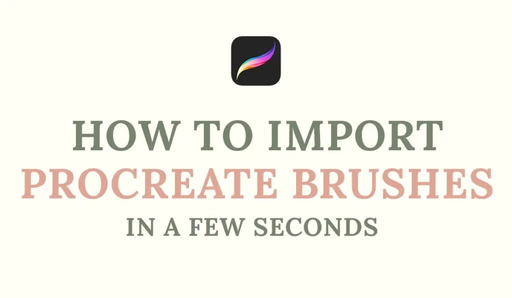 How to import Procreate brushes in less than a minute