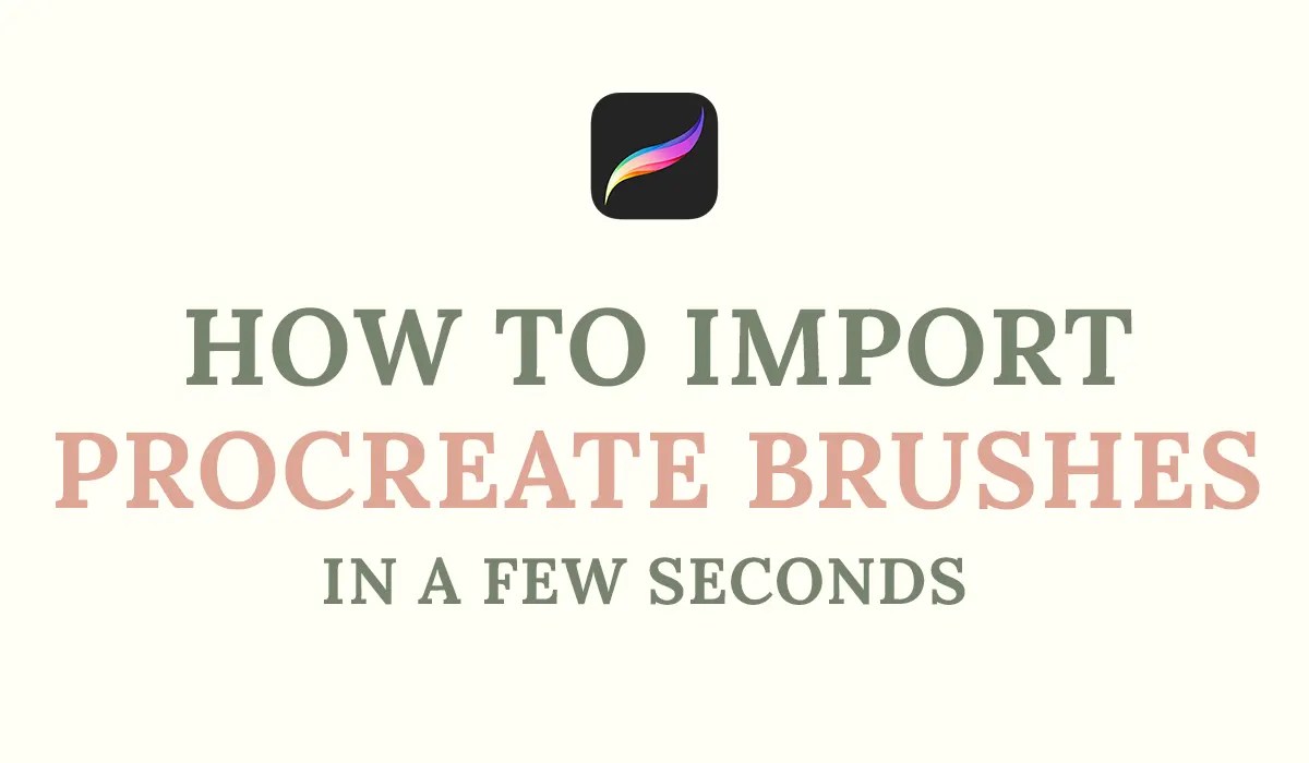 How to import Procreate brushes in less than a minute