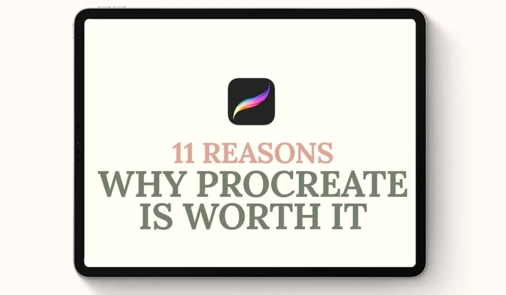 11 reasons why Procreate is worth it