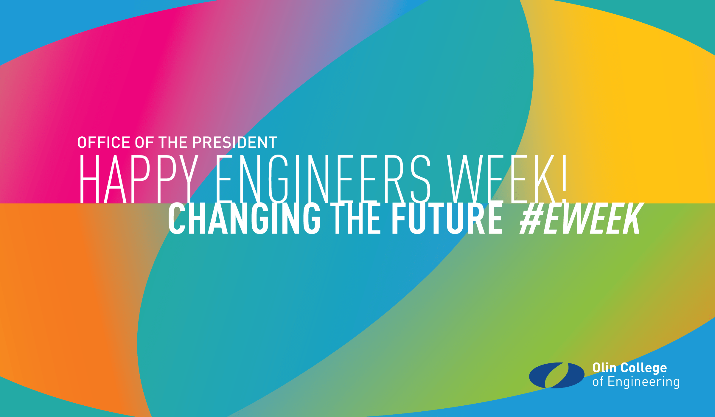 Celebrating Engineer’s Week Olin College of Engineering