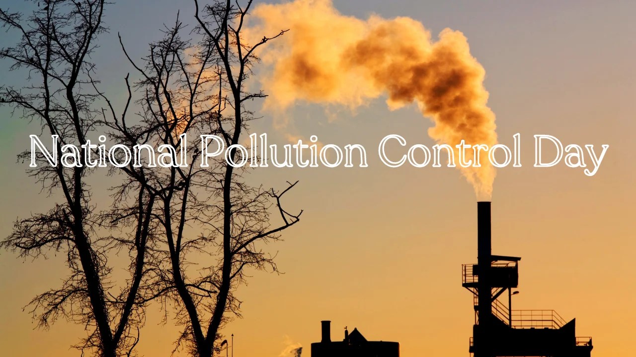 National Pollution Control Day 2023, Theme, History, Objectives