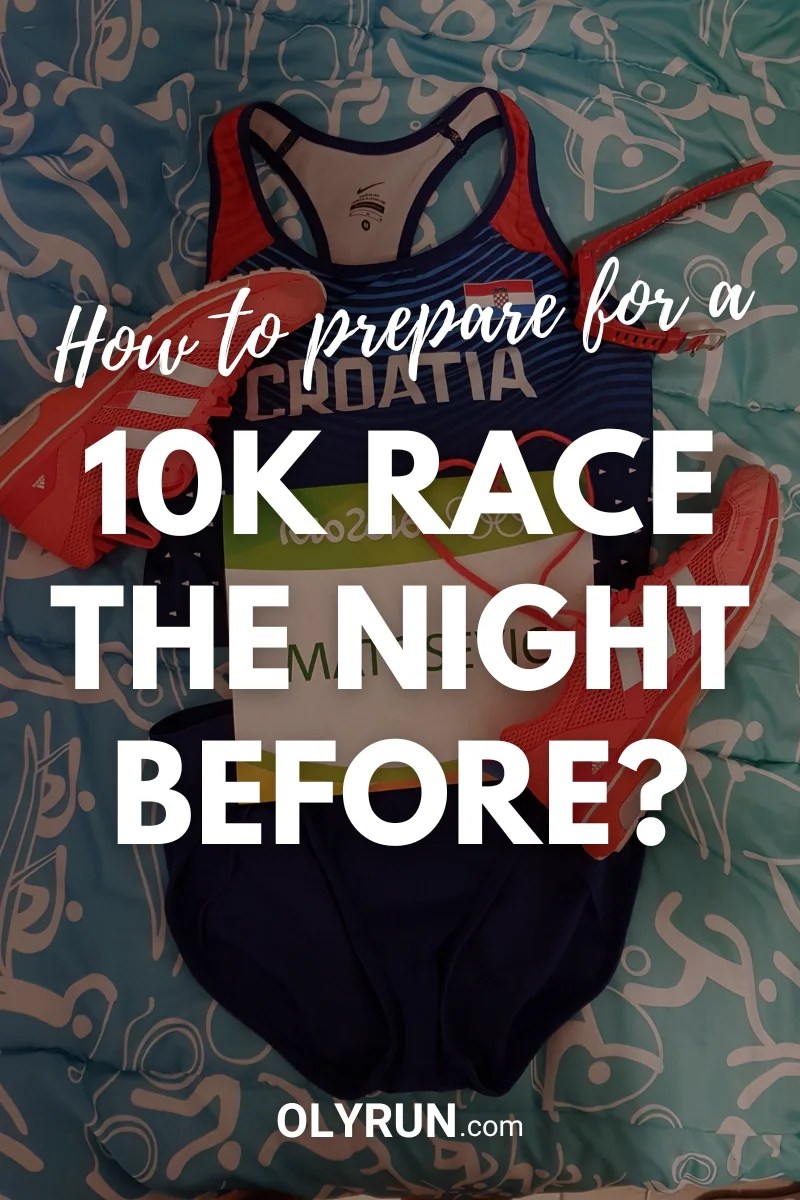 How To Prepare For A 10K Race The Night Before? OLYRUN