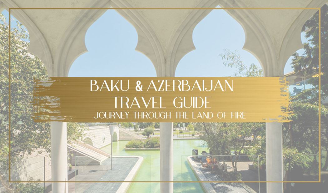 Azerbaijan travel guide