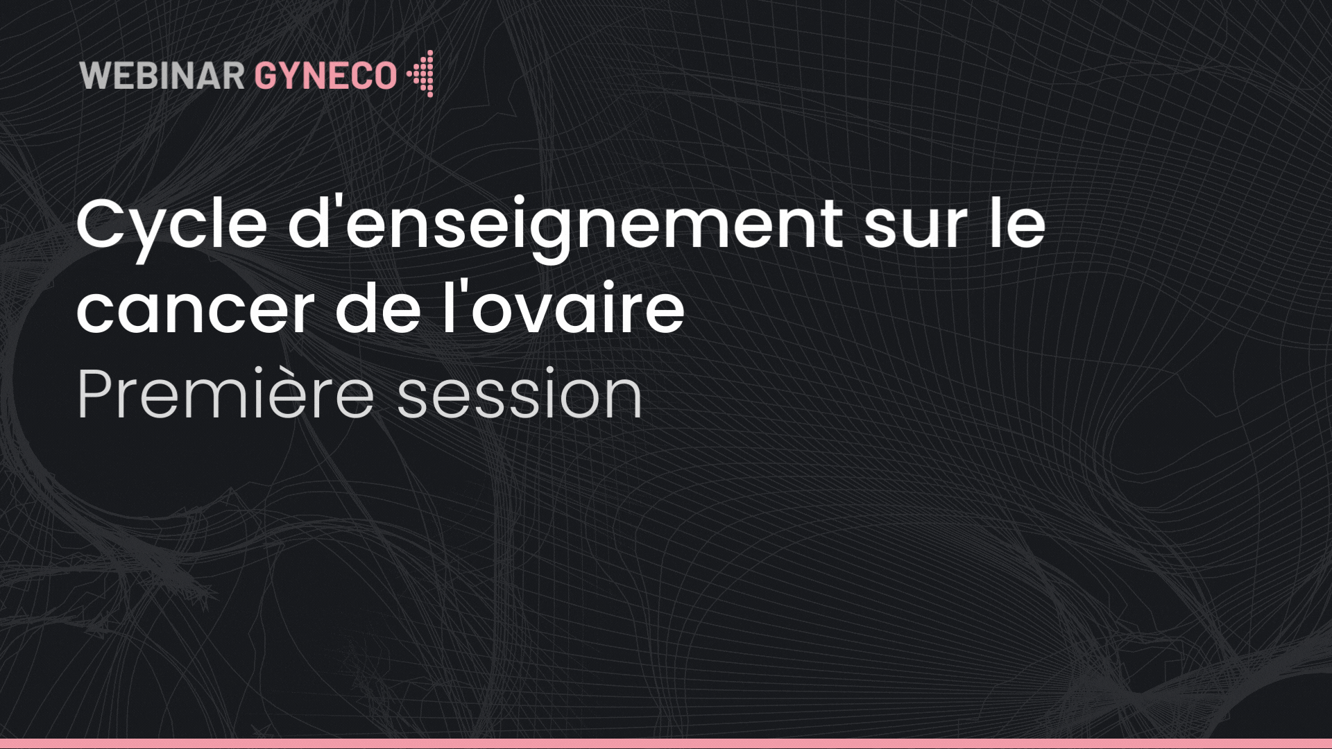 Video Cycle d'enseignement sur le cancer de l'ovaire