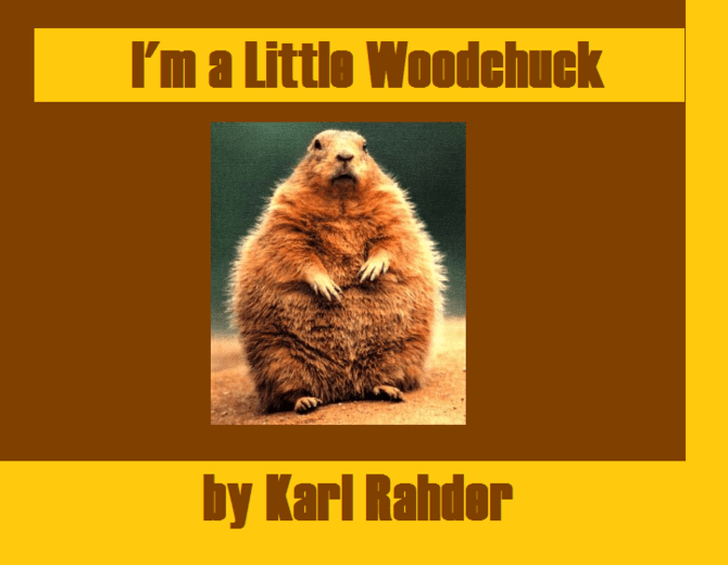 I'm a Little Woodchuck by Karl Rahder One Act Play Depot