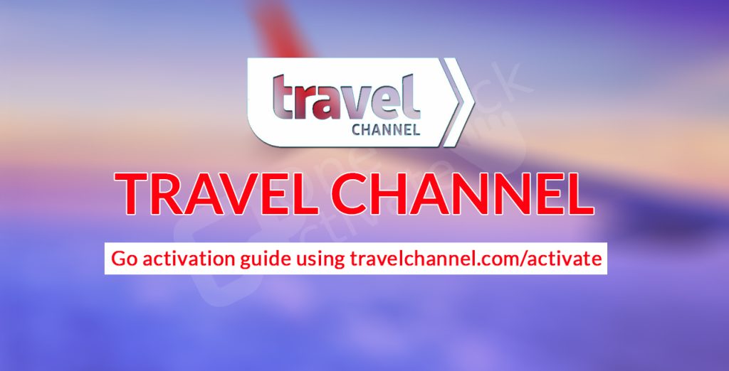 steps to activate Travel channel go on apple tv