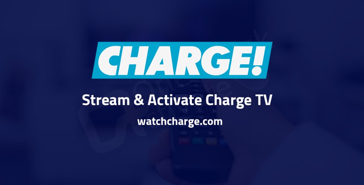 Charge TV Live StepByStep Activation Guided